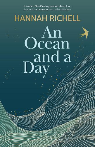 Бумажная книга «An Ocean and a Day: A Tender and Powerful Memoir of Love, Loss and Finding Hope», автор Ханна Ришель - фото №1