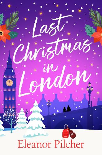 Бумажная книга «Last Christmas in London: A charming, festive tale of finding love and new beginnings», автор Элеанор Пилчер - фото №1