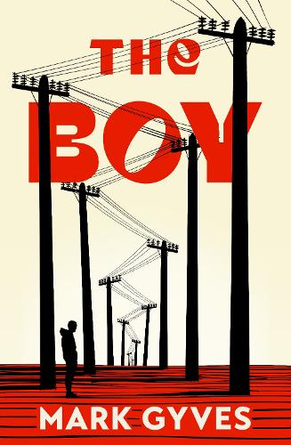 Паперова книга «The Boy: A searing, unflinching debut that announces a major new voice in Irish fiction», автор Марк Ґайвс - фото №1