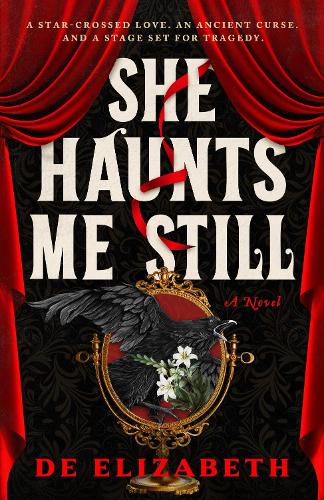 Бумажная книга «She Haunts Me Still: A thrilling, dark fantasy of star-crossed lovers and ancient magic», автор Де Элизабет - фото №1