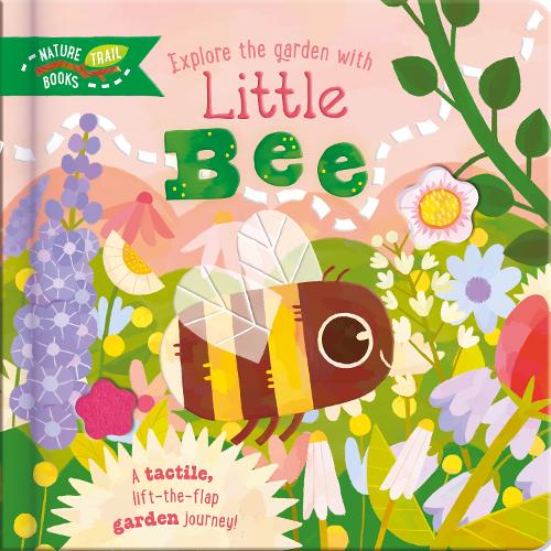 Бумажная книга «Explore the Garden with Little Bee: A tactile, lift-the-flap garden journey!» - фото №1