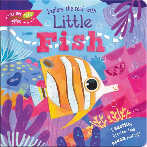 Бумажная книга «Explore the Reef with Little Fish: A tactile, lift-the-flap ocean journey!» - фото №1