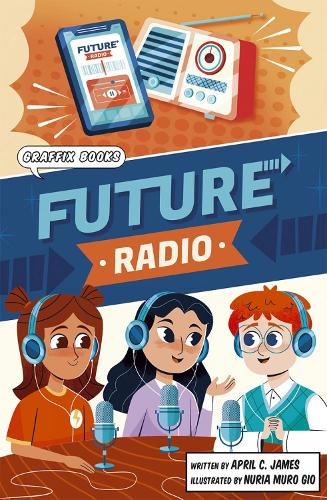 Бумажная книга «Future Radio: Graphic Reluctant Reader», автор Эйприл К. Джеймс - фото №1