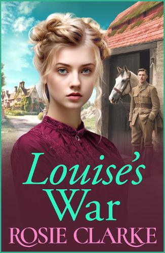 Бумажная книга «Louise's War: A heartfelt wartime saga novel from bestseller Rosie Clarke», автор Рози Кларк - фото №1
