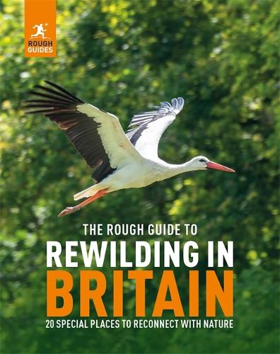 Бумажная книга «The Rough Guide to Rewilding in Britain: 15 Special Places to Reconnect with Nature», автор Rough Guides - фото №1