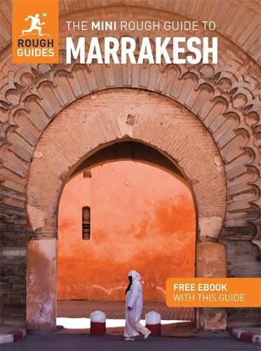 [object Object] «The Mini Rough Guide to Marrakesh: Travel Guide with eBook», авторів Еліс Моррісон, Rough Guides - фото №1