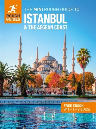 Бумажная книга «The Mini Rough Guide to Istanbul and the Aegean Coast: Travel Guide with eBook», авторов Дэниел Стэйблз, Rough Guides - фото №1