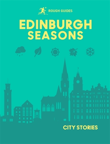 Паперова книга «Rough Guides City Stories: Edinburgh Seasons», авторів Кейт Драйнан, Ліббі Девіс, Рейчел Лоуренс, Rough Guides - фото №1