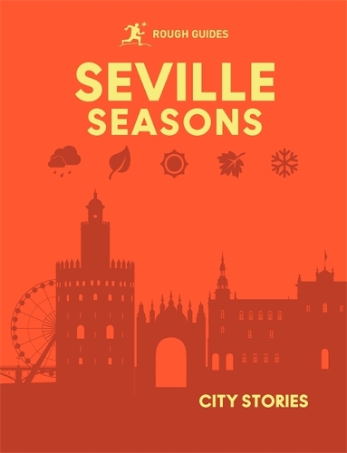 Паперова книга «Rough Guides City Stories: Seville Seasons», автор Rough Guides - фото №1