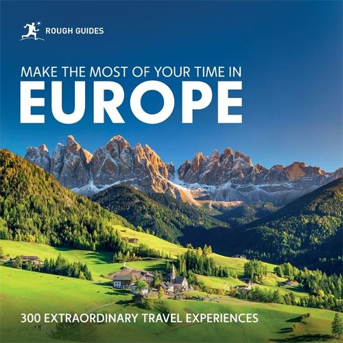 Бумажная книга «Rough Guides Make the Most of Your Time in Europe: 300 Extraordinary Travel Experiences», автор Rough Guides - фото №1
