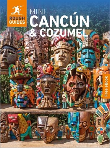 Бумажная книга «Rough Guides Mini Cancun and Cozumel: Travel Guide with eBook: 2026-2027 | Insider Tips | Must-See Sights | Maps & Itineraries | Covers: Cancun, Cozumel, Isla Mujeres and more», авторов Роберт Сэвидж, Rough Guides - фото №1