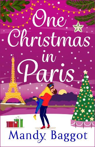 Бумажная книга «One Christmas in Paris: An utterly hilarious feel-good festive romantic comedy from Mandy Baggot», автор Мэнди Баггот - фото №1