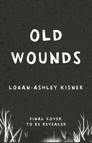 Бумажная книга «Old Wounds», автор Логан-Эшли Киснер - фото №1