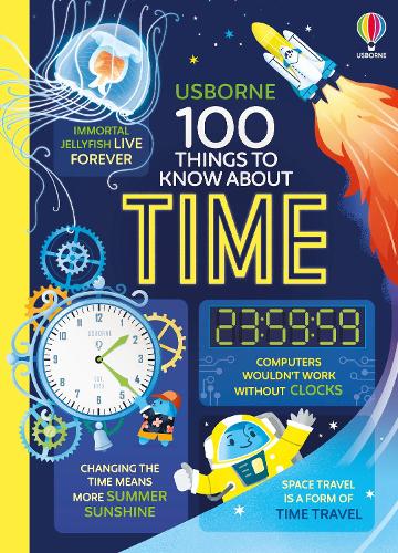 Бумажная книга «100 Things to Know About Time», авторов Элис Джеймс, Микаэла Тапселл, Том Мамбрей - фото №1