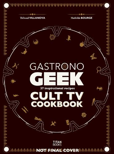 Бумажная книга «Gastronogeek Special Cult Series», автор Тибо Вилланова - фото №1
