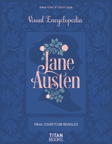Бумажная книга «The Jane Austen: The Visual Encyclopedia», автор Клэр Сайм - фото №1