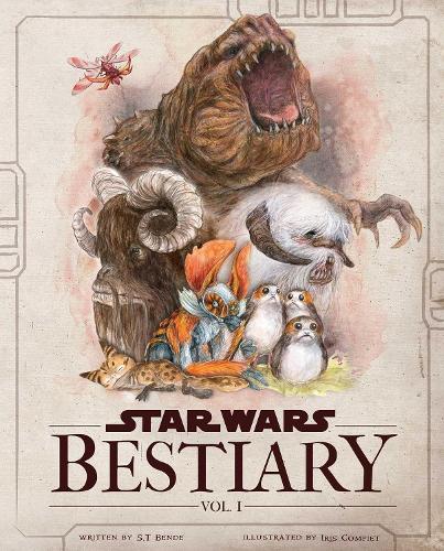 Бумажная книга «Star Wars Bestiary, Vol. 1», авторов Айрис Компиет, С. Т. Бенде - фото №1