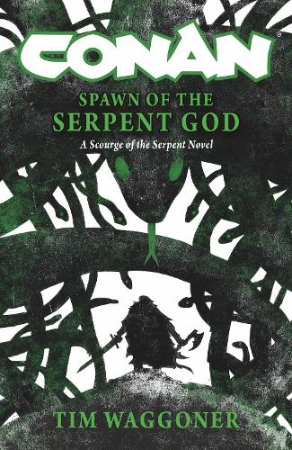 Бумажная книга «Conan: Spawn of the Serpent God», автор Тим Ваггонер - фото №1
