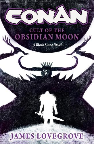 Бумажная книга «Conan: Cult of the Obsidian Moon», автор Джеймс Лавгроув - фото №1
