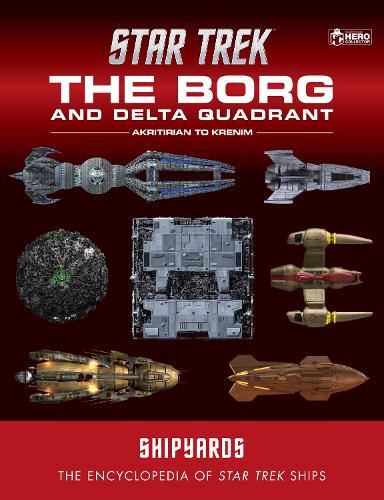 Паперова книга «Star Trek Shipyards: The Borg and the Delta Quadrant Vol. 1 - Akritirian to Kren im», авторів Ян Чеддок, Марк Райт - фото №1