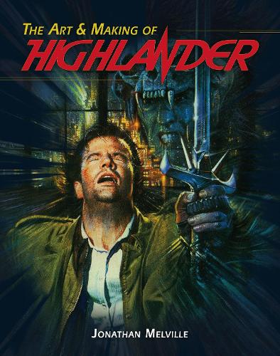 Паперова книга «The Art & Making of Highlander», автор Джонатан Мелвілл - фото №1