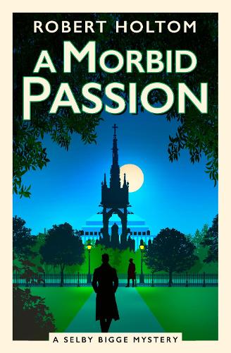 Бумажная книга «A Morbid Passion: The Selby Bigge Mysteries», автор Роберт Холтом - фото №1