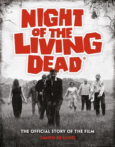 Бумажная книга «Night of the Living Dead: The Official Story of the Film», автор Саймон Браунд - фото №1