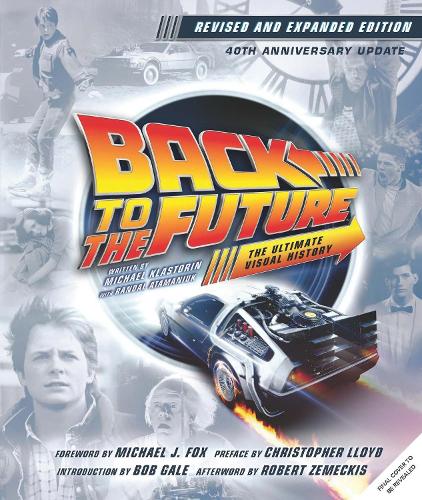 Паперова книга «Back to the Future: The Ultimate Visual History (Revised and Expanded Edition)», авторів Майкл Класторін, Рендал Атаманюк - фото №1