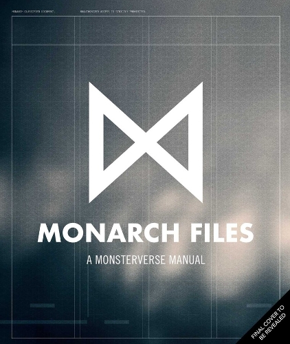 Бумажная книга «The Monarch Files: A Monsterverse Manual», автор Titan Books - фото №1