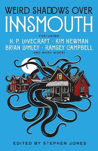 Паперова книга «Weird Shadows Over Innsmouth», авторів Безіл Коппер, Брайан Ламлі, Кейтлін Р. Кірнан, Говард Лавкрафт, Г’ю Б. Кейв, Джон Глесбі, Кім Ньюман, Майкл Маршалл Сміт, Пол МакОлі, Рамзі Кемпбелл, Стівен Джонс, Стів Раснік Тем - фото №1
