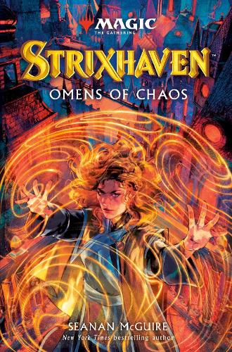 Паперова книга «Magic the Gathering - Strixhaven: Omens of Chaos», автор Шон Макгуайр - фото №1