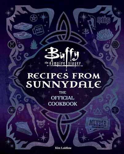 Бумажная книга «Buffy the Vampire Slayer: Recipes from Sunnydale: Sink Your Teeth Into the Hellmouth's Tastiest Bites», автор Ким Лейдлоу - фото №1