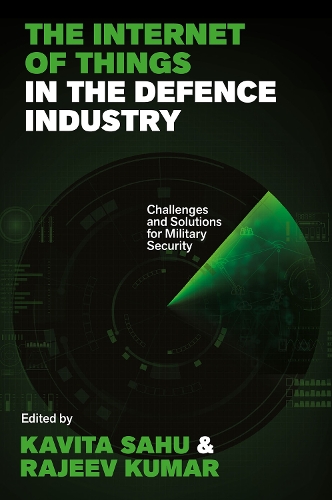 Бумажная книга «The Internet of Things in the Defence Industry: Challenges and Solutions for Military Security» - фото №1