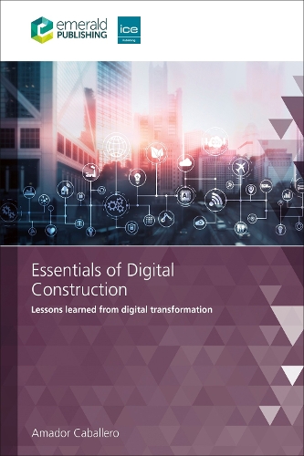 Бумажная книга «Essentials of Digital Construction: Lessons learned from digital transformation», автор Амадор Кабальеро - фото №1