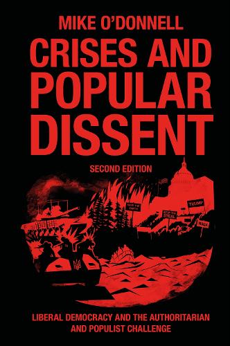 Бумажная книга «Crises and Popular Dissent: Liberal Democracy and the Authoritarian and Populist Challenge», автор Майк О'Доннелл - фото №1