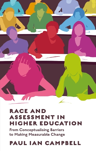 Бумажная книга «Race and Assessment in Higher Education: From Conceptualising Barriers to Making Measurable Change», автор Пол Иэн Кэмпбелл - фото №1