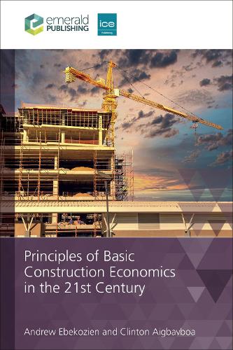 Паперова книга «Principles of Basic Construction Economics in the 21st Century», авторів Ендрю Ебекозьєн, Клінтон О. Айгбавбоа - фото №1