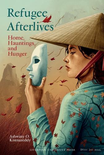 Бумажная книга «Refugee Afterlives: Home, Hauntings, and Hunger», автор Ашвини О. Кистнаредди - фото №1