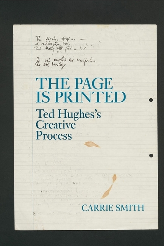 Паперова книга «The Page is Printed: Ted Hughes's Creative Process», автор Керрі Сміт - фото №1