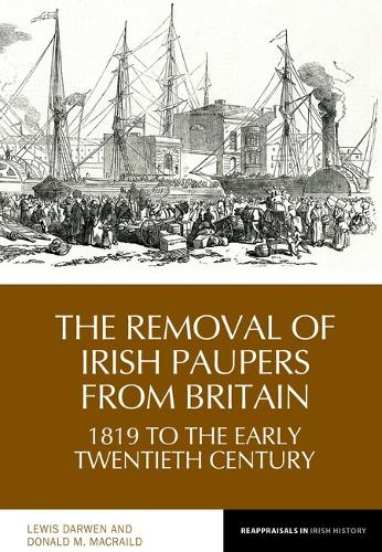 Бумажная книга «The Removal of Irish Paupers from Britain: 1819 to the Early Twentieth Century», авторов Дональд МакРейлд, Льюис Дарвен - фото №1