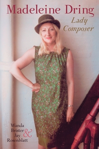 Паперова книга «Madeleine Dring: Lady Composer», авторів Джей Розенблатт, Ванда Брістер - фото №1