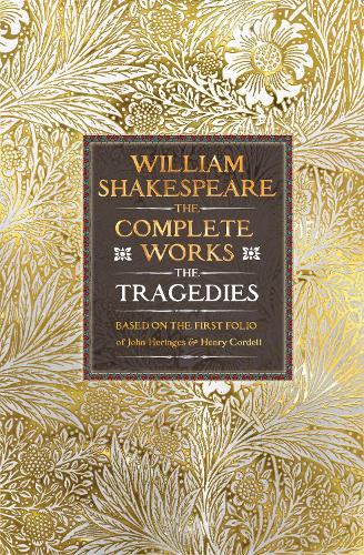 Бумажная книга «William Shakespeare Complete Works The Tragedies: Based on the First Folio of James Heminges and Henry Condell», автор Уильям Шекспир - фото №1