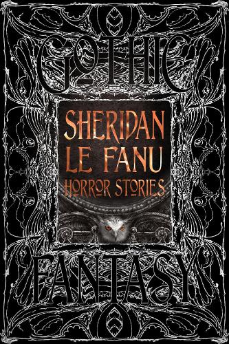 Бумажная книга «Sheridan Le Fanu Horror Stories», автор Джозеф Шеридан Ле Фаню - фото №1