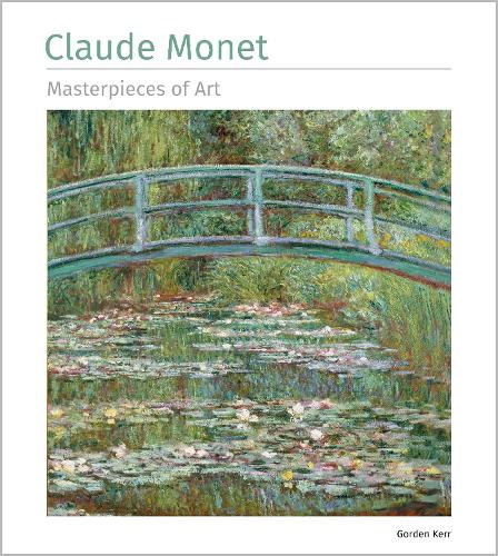 Бумажная книга «Claude Monet Masterpieces of Art», автор Гордон Керр - фото №1