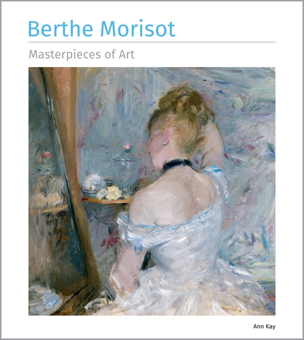 Paper book «Berthe Morisot Masterpieces of Art», author Ann Kay - фото №1