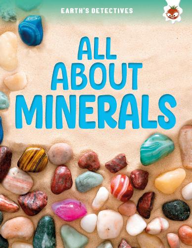 Бумажная книга «Earth's Detectives: All About Minerals», автор Ребекка Сторм - фото №1