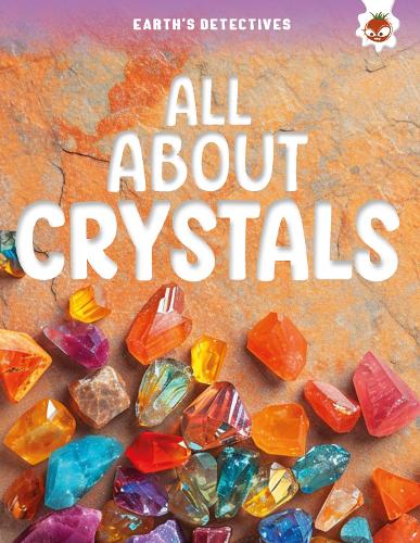 Бумажная книга «Earth's Detectives: All About Crystals», автор Ребекка Сторм - фото №1