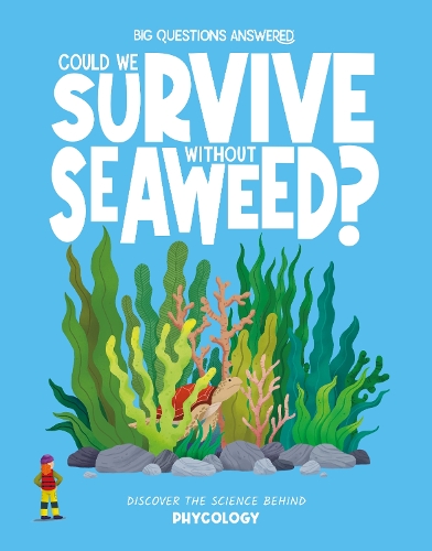 Бумажная книга «Could We Survive Without Seaweed?: Discover the science behind phycology», автор Рози Роунтри - фото №1