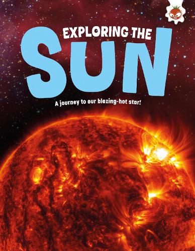 Бумажная книга «Exploring the Sun: A journey to our blazing star», автор Эмили Кингтон - фото №1