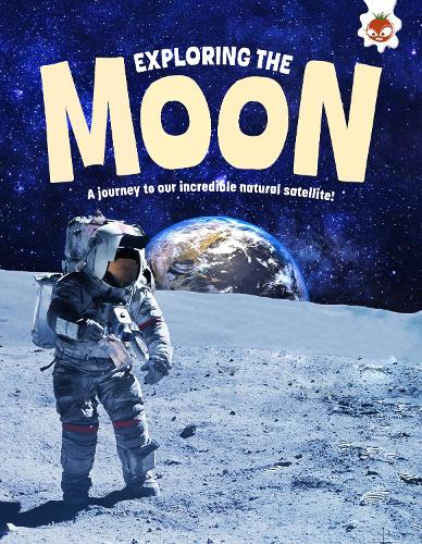 Паперова книга «Exploring the Moon: A journey to our incredible natural satellite!», автор Емілі Кінгтон - фото №1